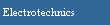 Electrotechnics